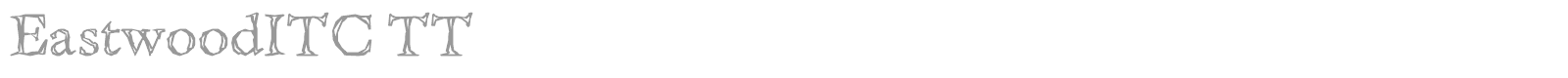 EastwoodITC TT font preview